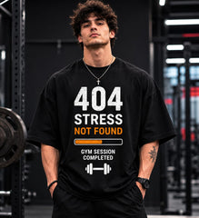 404 Stress Not Found – Gym Session Completed Oversized T-Shirt